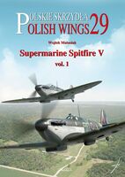 Polish Wings 29. - Supermarine Spitfire V Vol. 1